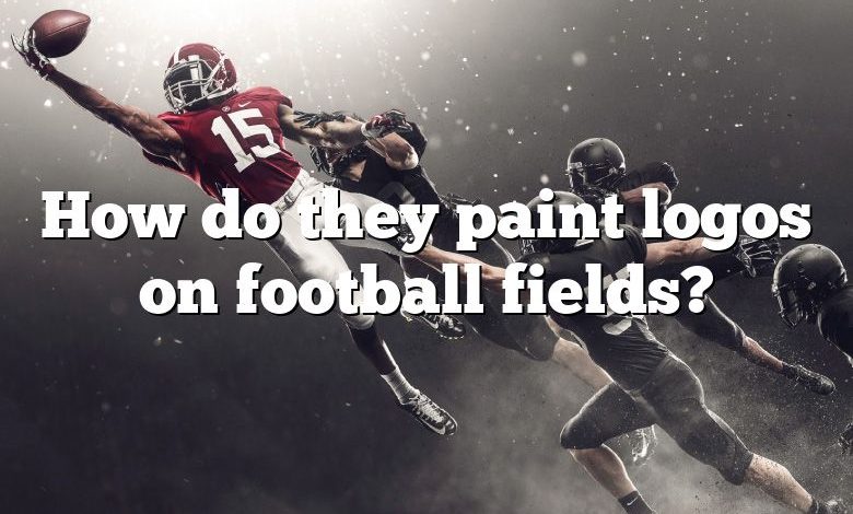 How do they paint logos on football fields?