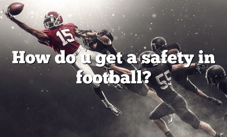 How do u get a safety in football?