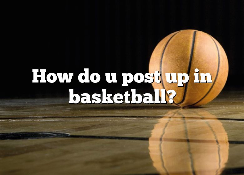 how-do-u-post-up-in-basketball-dna-of-sports