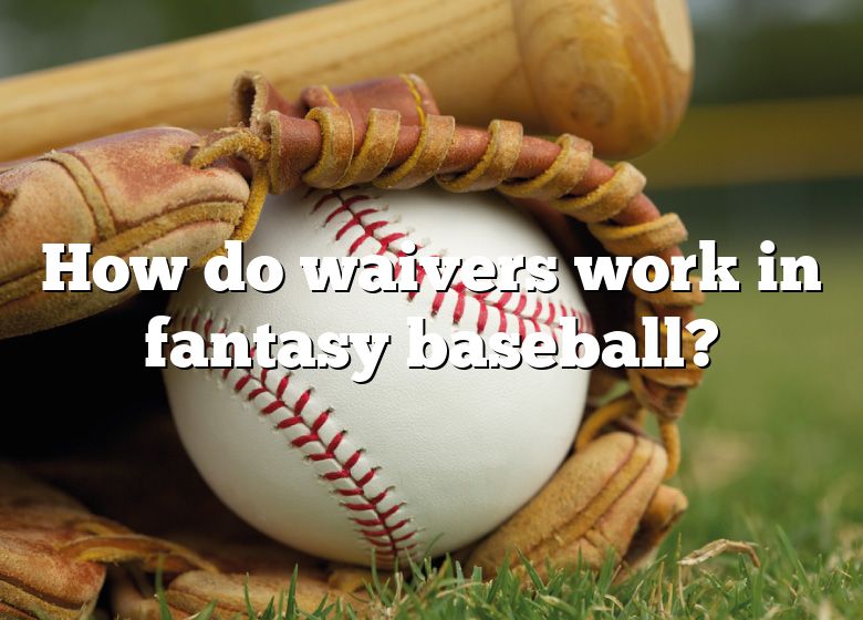 how-do-waivers-work-in-fantasy-baseball-dna-of-sports