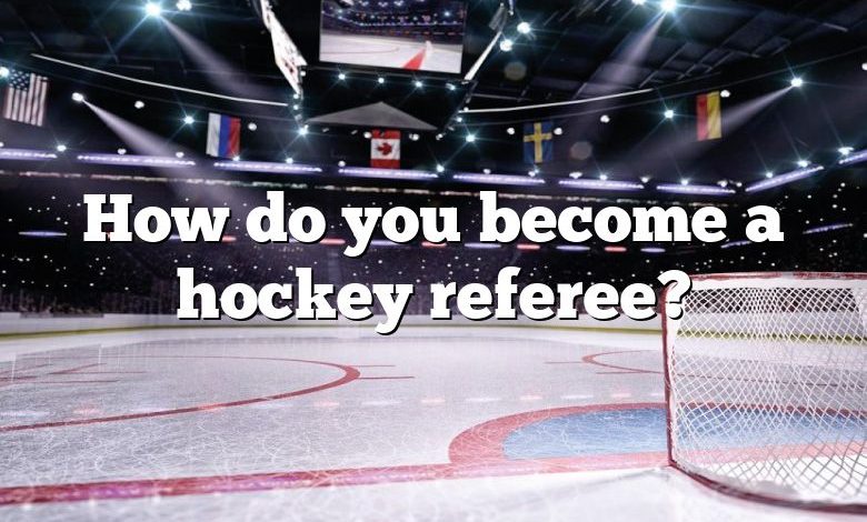 How do you become a hockey referee?