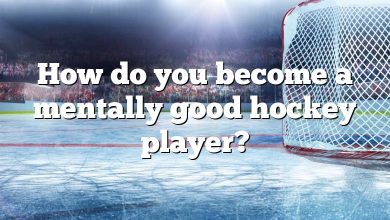 How do you become a mentally good hockey player?