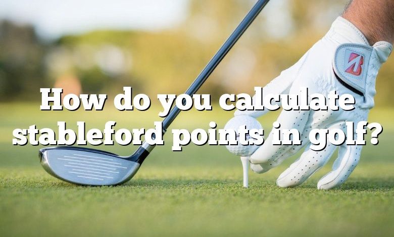 How do you calculate stableford points in golf?