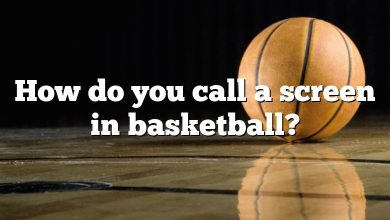How do you call a screen in basketball?