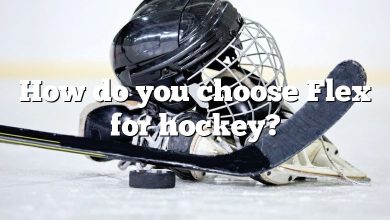 How do you choose Flex for hockey?