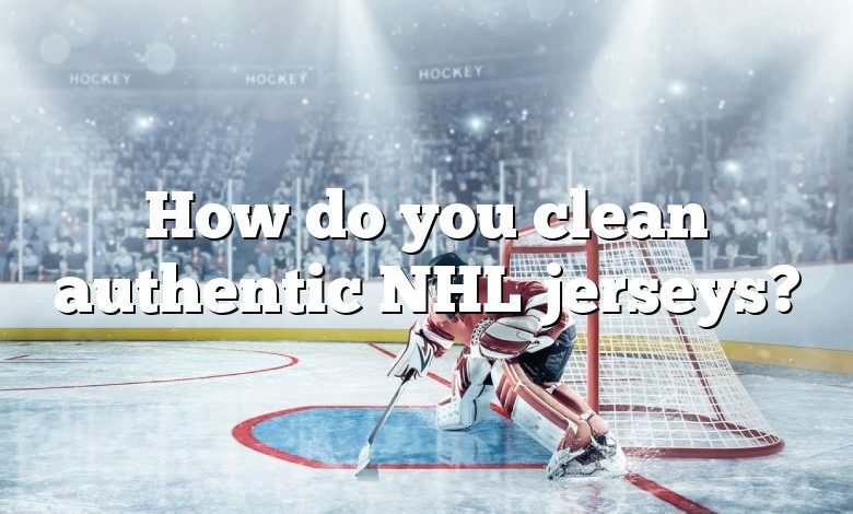 How To Wash Your NHL Hockey Jersey –