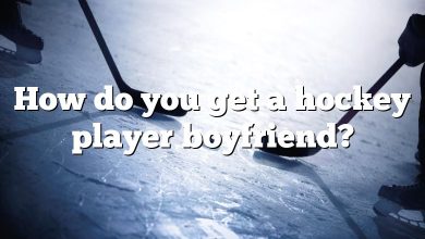 How do you get a hockey player boyfriend?