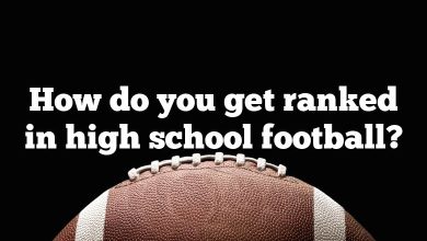 How do you get ranked in high school football?