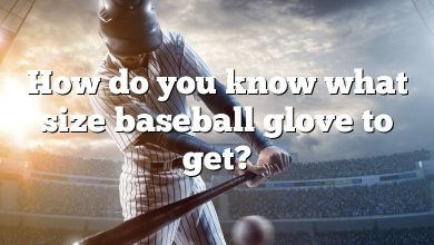 How do you know what size baseball glove to get?