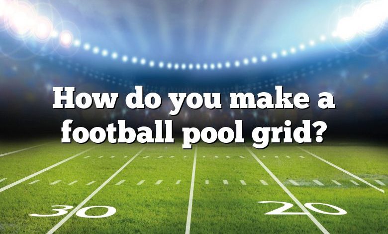 How do you make a football pool grid?