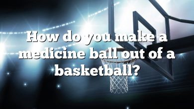 How do you make a medicine ball out of a basketball?