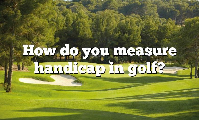 How do you measure handicap in golf?