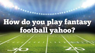 How do you play fantasy football yahoo?