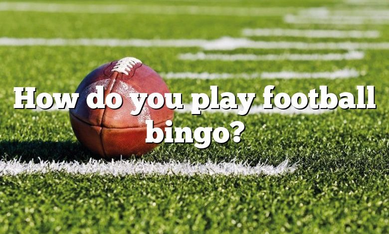 How do you play football bingo?