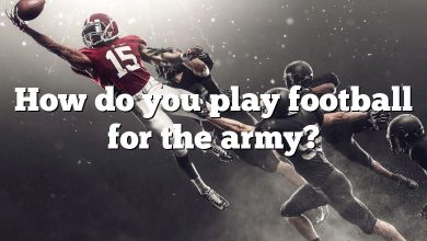 How do you play football for the army?