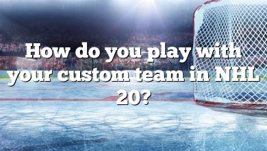 How do you play with your custom team in NHL 20?