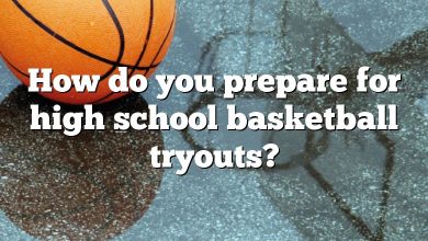 How do you prepare for high school basketball tryouts?