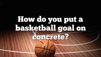 How do you put a basketball goal on concrete?