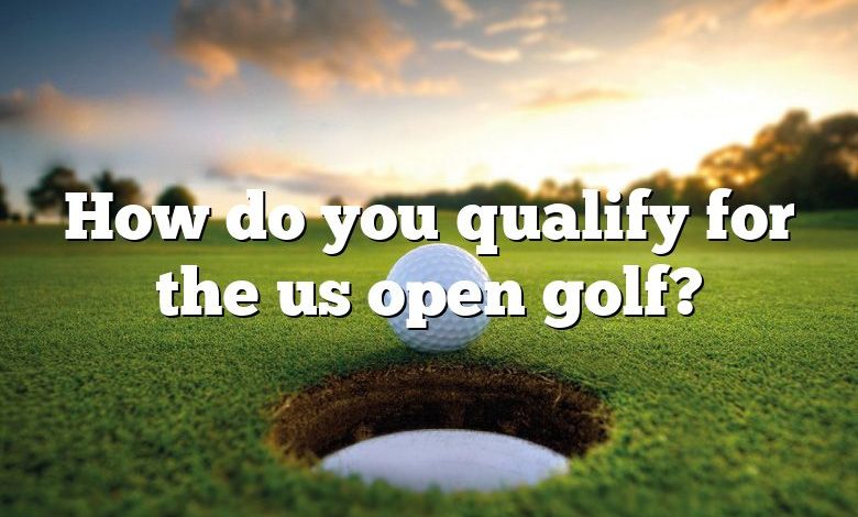 How do you qualify for the us open golf?