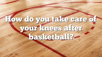 How do you take care of your knees after basketball?