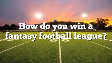 How do you win a fantasy football league?