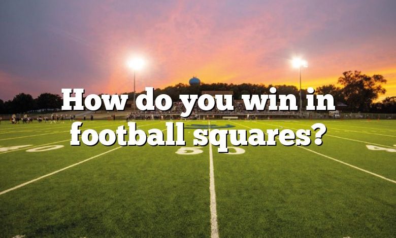 How do you win in football squares?