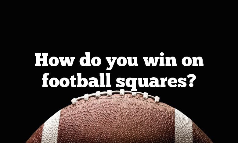 How do you win on football squares?