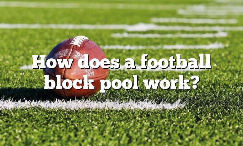 How does a football block pool work?