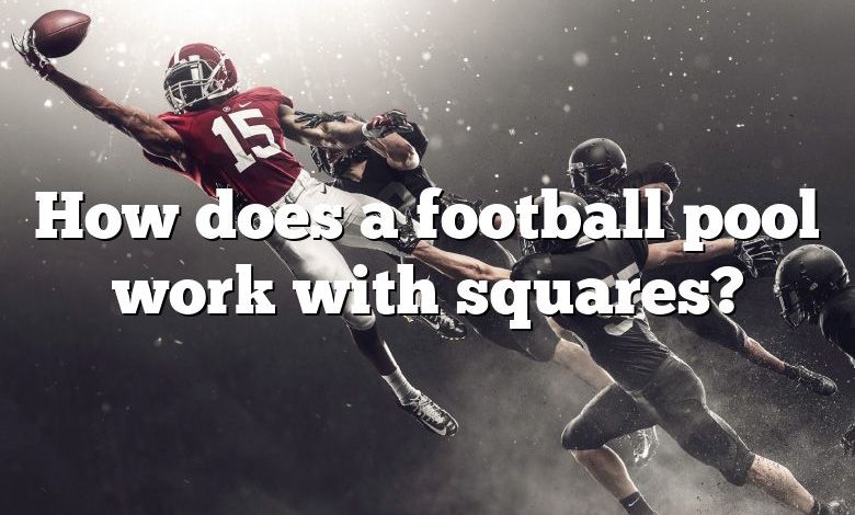 How does a football pool work with squares?