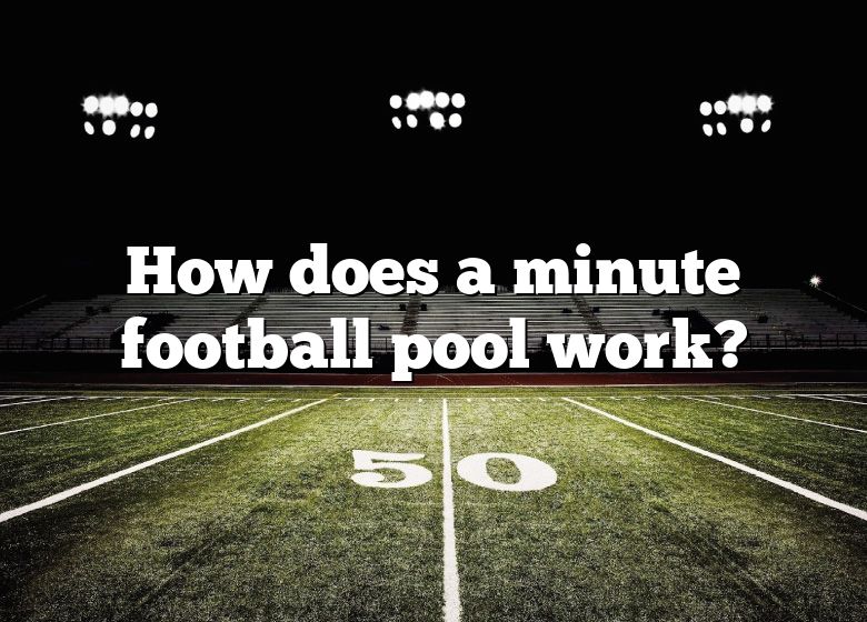 how-does-a-minute-football-pool-work-dna-of-sports