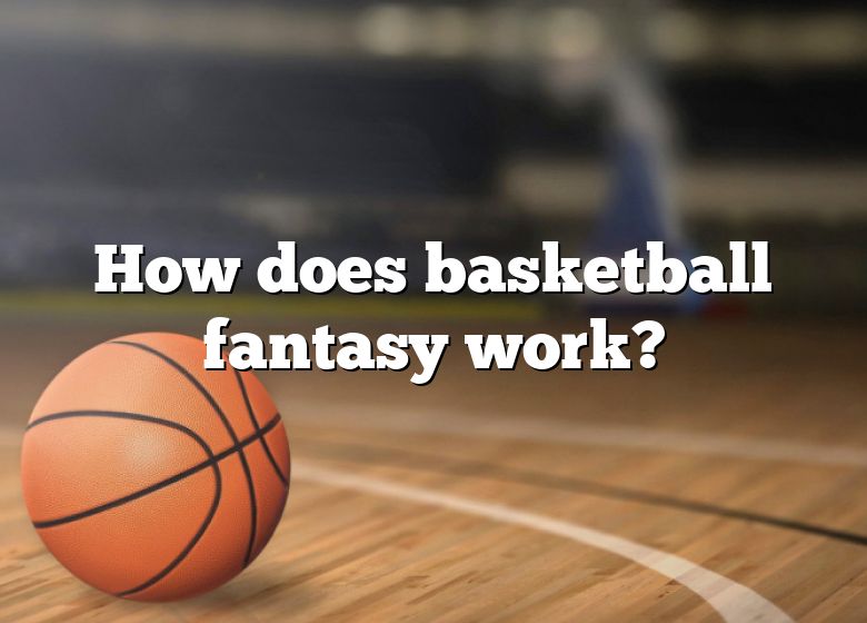 how-does-basketball-fantasy-work-dna-of-sports