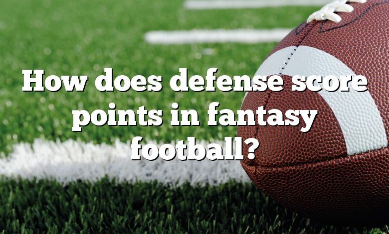 How does defense score points in fantasy football?