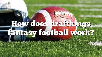 How does draftkings fantasy football work?