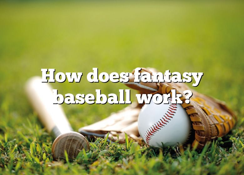 How Does Fantasy Baseball Work? DNA Of SPORTS