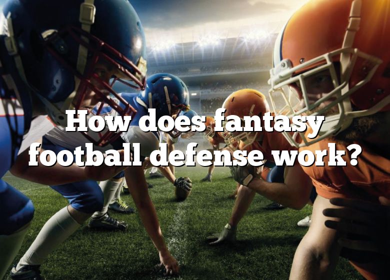 how-does-fantasy-football-defense-work-dna-of-sports