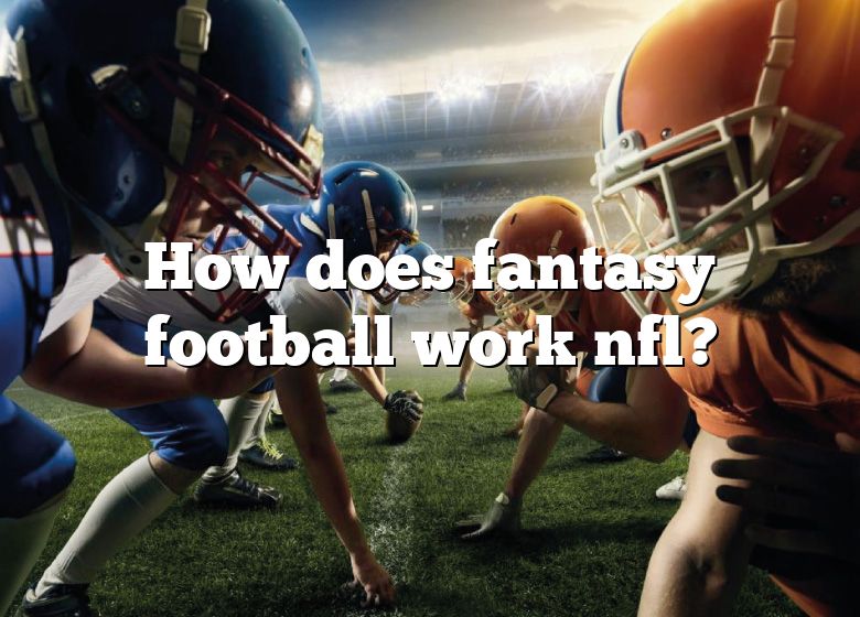 how-does-fantasy-football-work-nfl-dna-of-sports