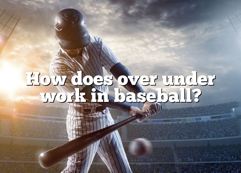 how-does-over-under-work-in-baseball-dna-of-sports