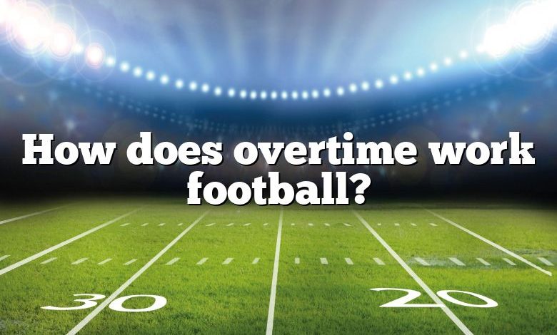 How does overtime work football?