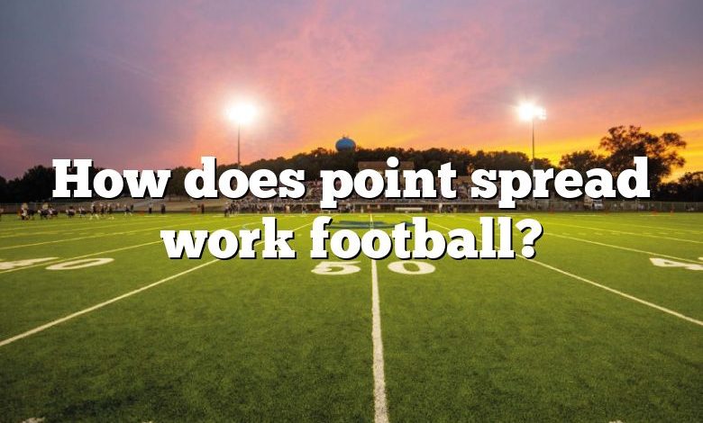 How does point spread work football?