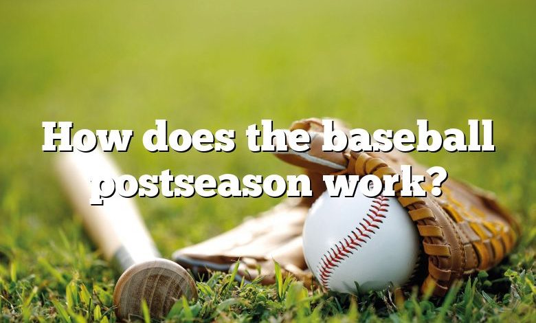 How does the baseball postseason work?