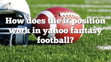 How does the ir position work in yahoo fantasy football?