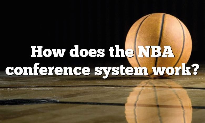 How does the NBA conference system work?