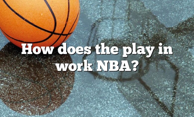 How does the play in work NBA?