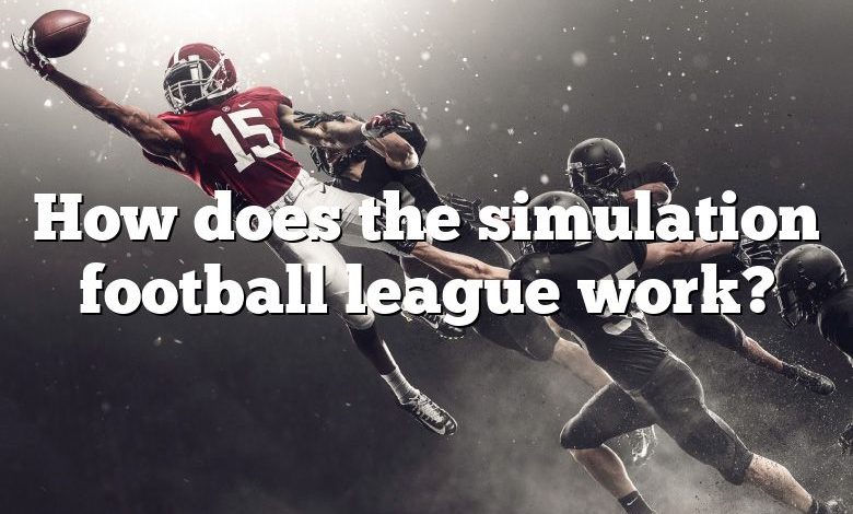 How does the simulation football league work?