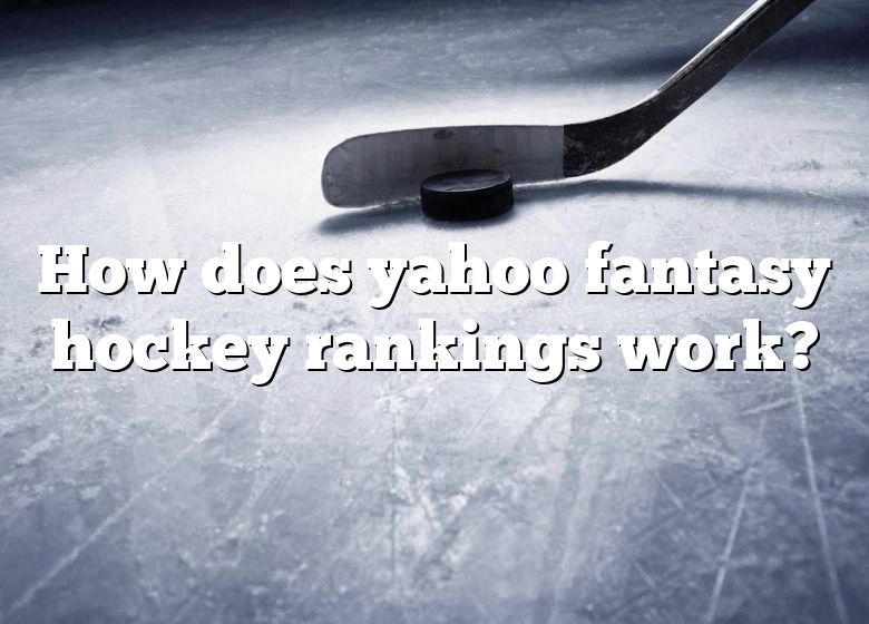 Yahoo: Proj Rank vs. Rank what's the difference? : r/fantasyhockey