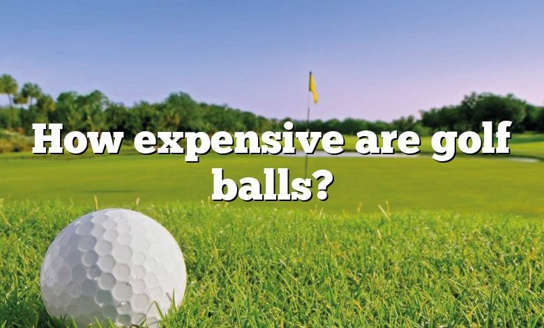 How expensive are golf balls?