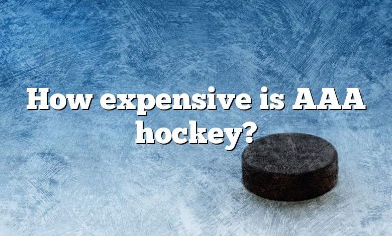 How expensive is AAA hockey?