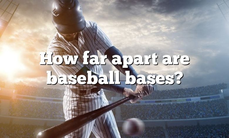 How far apart are baseball bases?