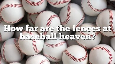 How far are the fences at baseball heaven?