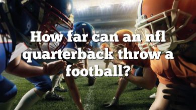 How far can an nfl quarterback throw a football?